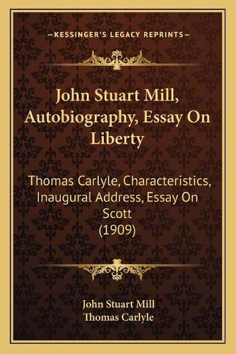 John Stuart Mill, Autobiography, Essay On Liberty