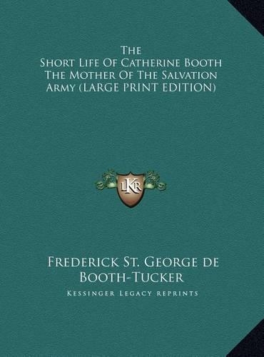 The Short Life of Catherine Booth the Mother of the Salvation Army