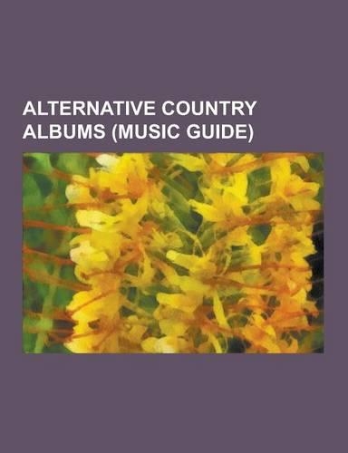 Alternative Country Albums (Music Guide)