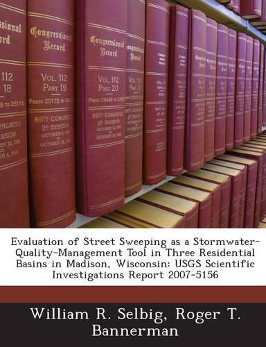 Evaluation of Street Sweeping as a Stormwater-Quality-Management Tool in Three Residential Basins in Madison, Wisconsin