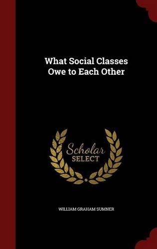 What Social Classes Owe to Each Other
