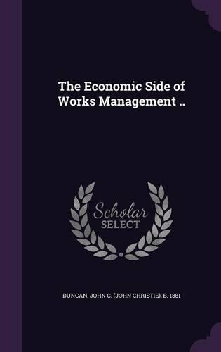 The Economic Side of Works Management ..: (English)