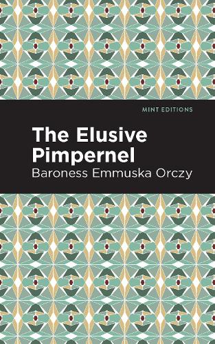 The Elusive Pimpernel: (Mint Editions)