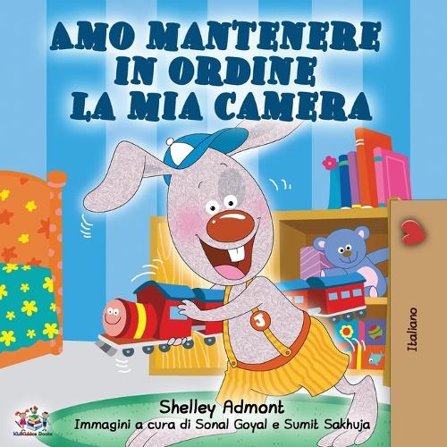 Amo mantenere in ordine la mia camera: I Love to Keep My Room Clean - Italian Edition(Italian Bedtime Collection)