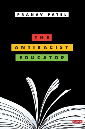 The Antiracist Educator: (Corwin Ltd)