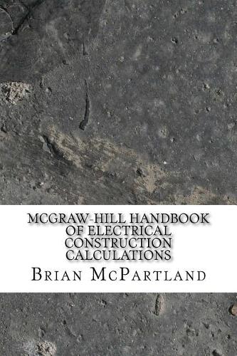 McGraw-Hill Handbook of Electrical Construction Calculations