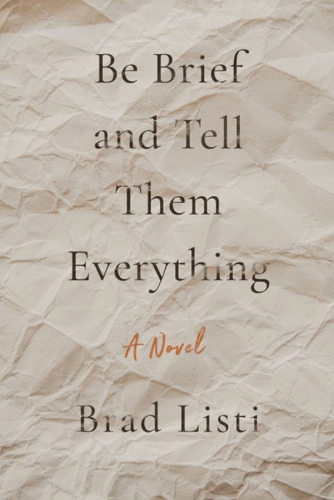 Be Brief and Tell Them Everything