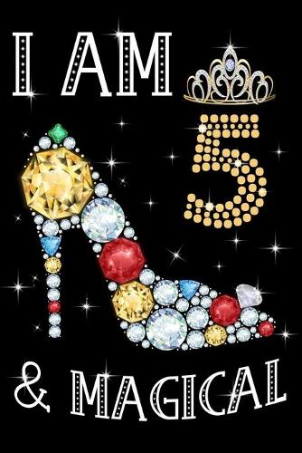 I Am 5 & Magical!