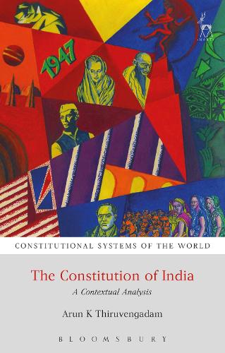 The Constitution of India: A Contextual Analysis(Constitutional Systems of the World)