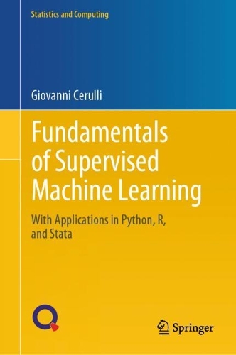Fundamentals of Supervised Machine Learning: With Applications in Python, R, and Stata(Statistics and Computing)