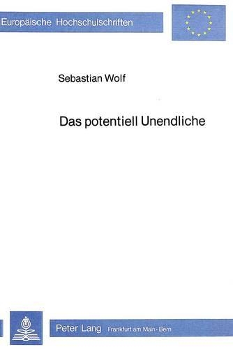 Das Potentiell Unendliche