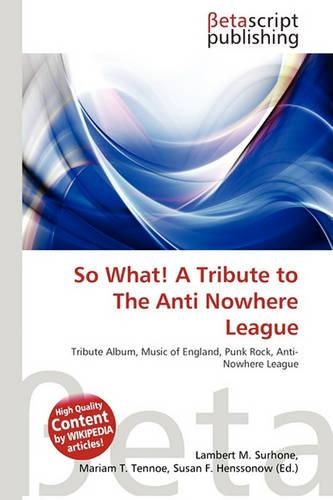 So What! a Tribute to the Anti Nowhere League