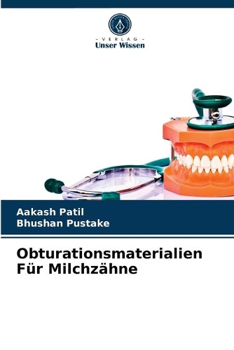 Obturationsmaterialien Für Milchzähne