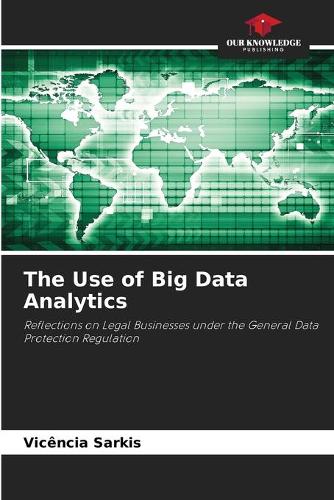 The Use of Big Data Analytics