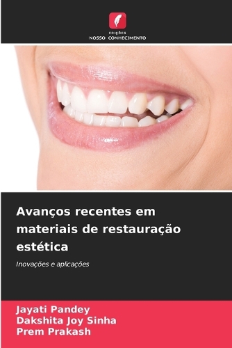 Avanços recentes em materiais de restauração estética