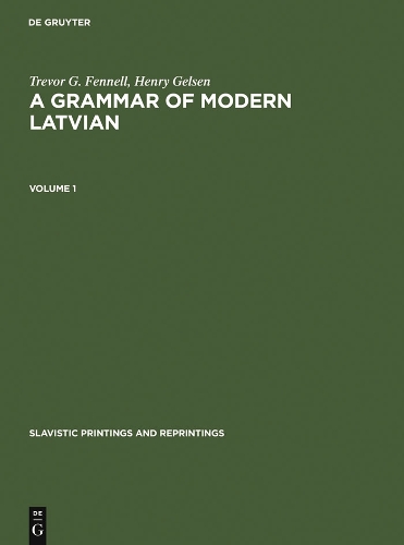 A Grammar of Modern Latvian: (304 Slavistic Printings and Reprintings)