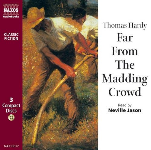 Far from the Madding Crowd: (Classic Fiction)