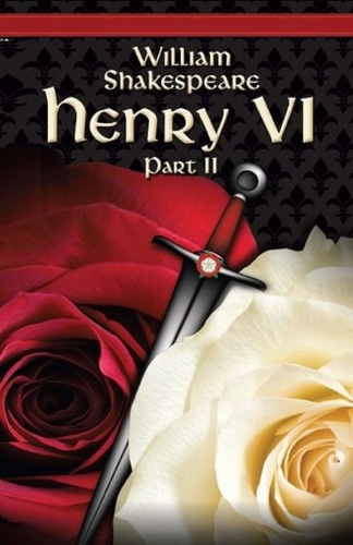 King Henry the Sixth, Part 2 by William Shakespeare