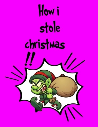 How I Stole Christmas