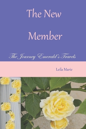 The New Member: The Journey Emerald's Travels
