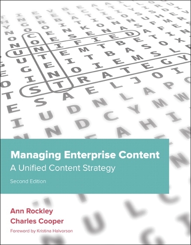 Managing Enterprise Content: A Unified Content Strategy(Voices That Matter)
