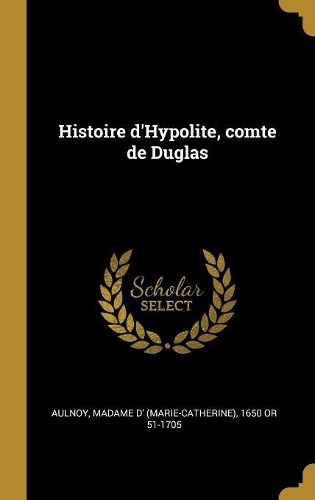 Histoire d'Hypolite, comte de Duglas