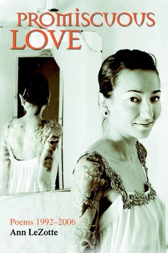 Promiscuous Love: Poems 1992-2006(English)