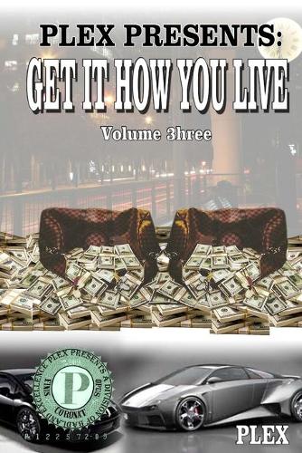 Get It How You Live 3