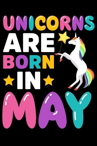 Unicorns Are Born in May