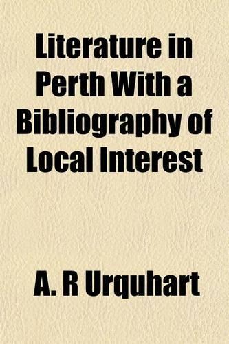 Literature in Perth with a Bibliography of Local Interest