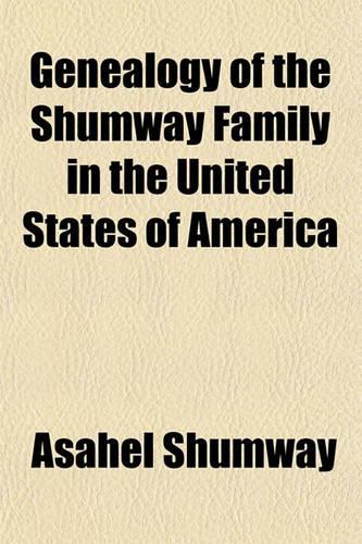 Genealogy of the Shumway Family in the United States of America