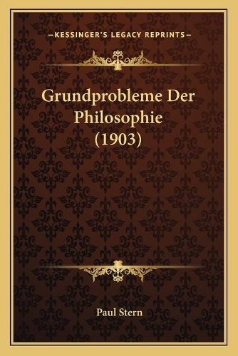 Grundprobleme Der Philosophie (1903)