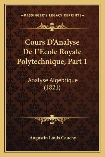 Cours D'Analyse De L'Ecole Royale Polytechnique, Part 1