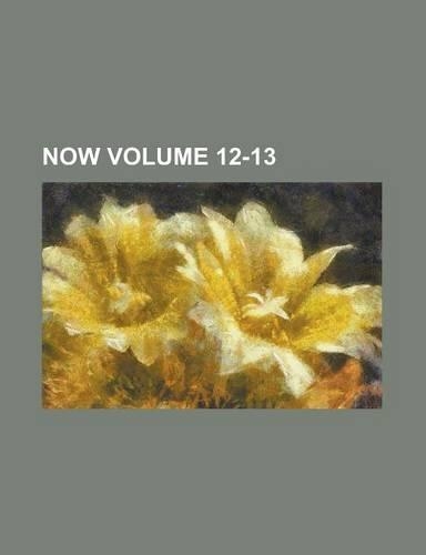 Now Volume 12-13