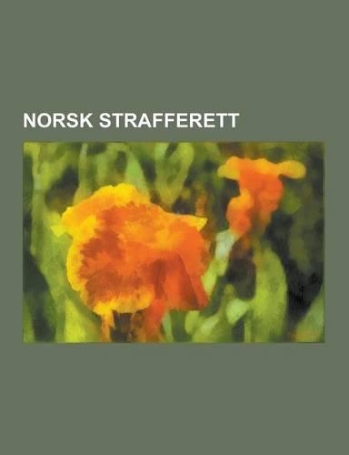Norsk Strafferett: Norske Straffesaker, Patalemyndigheten I Norge, Moen-Saken, Treholt-Saken, Torgersen-Saken, Lilandsaken, Lommemannsake(Norwegian)