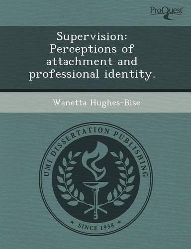 Supervision: Perceptions of Attachment and Professional Identity