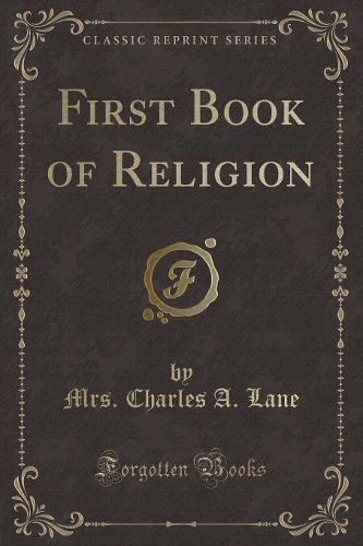 First Book of Religion (Classic Reprint)
