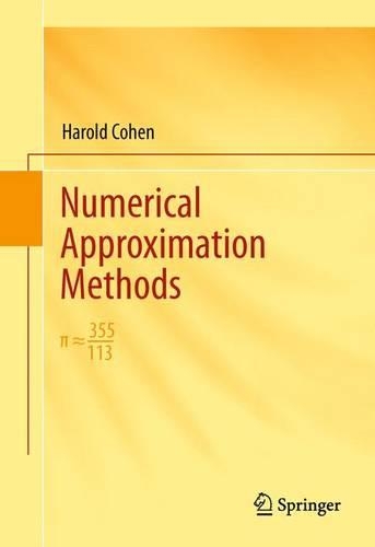 Numerical Approximation Methods: p ˜ 355/113
