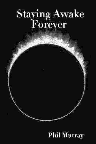 Staying Awake Forever