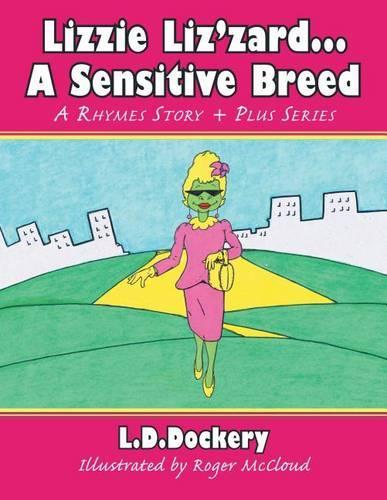 Lizzie Liz'zard . . . a Sensitive Breed