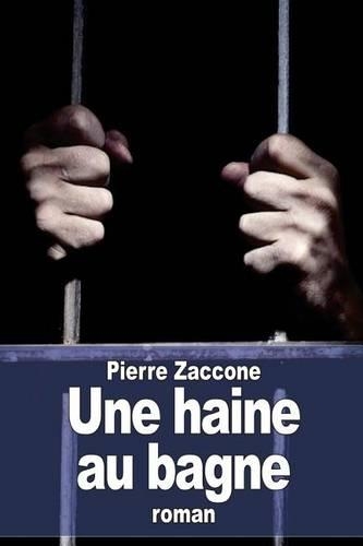 Une haine au bagne