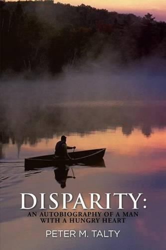 Disparity: An Autobiography Of A Man With A Hungry Heart(English)