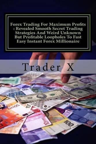 Forex Trading For Maximum Profits