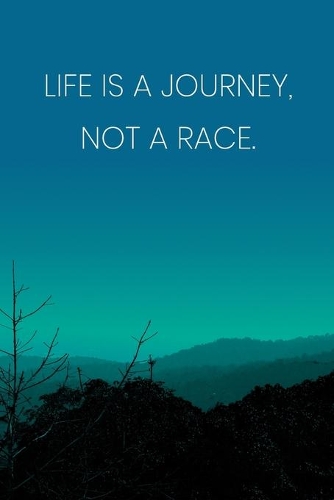Inspirational Quote Notebook - 'Life Is A Journey, Not A Race.' - Inspirational Journal to Write in - Inspirational Quote Diary