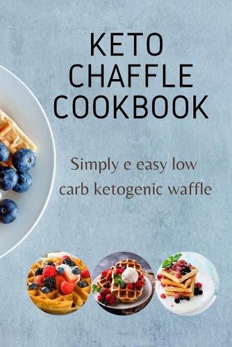 Keto Chaffle Cookbook
