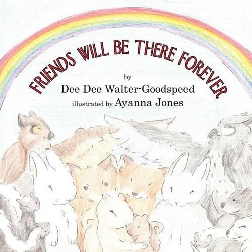 Friends Will Be There Forever