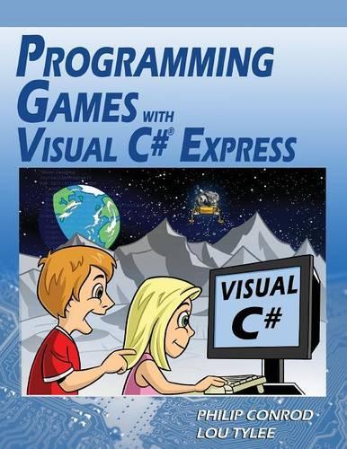 Programming Games with Visual C# Express: (English)