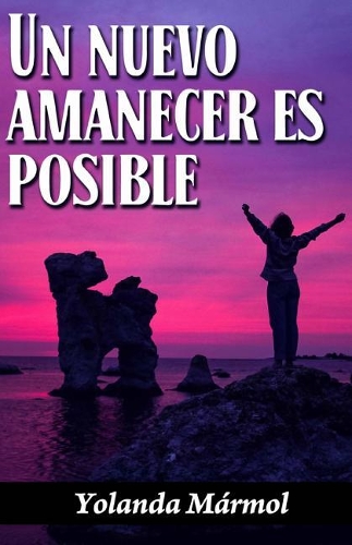 Un Nuevo Amanecer Es Posible
