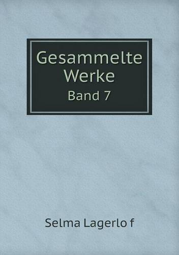 Gesammelte Werke Band 7