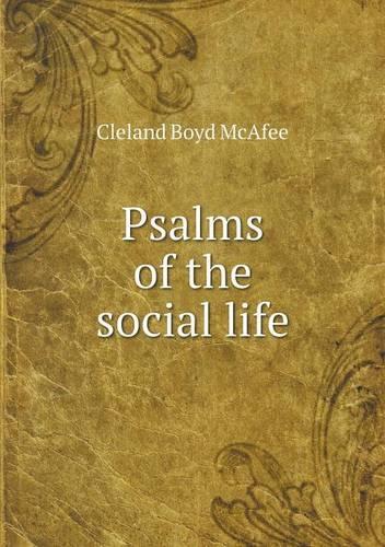 Psalms of the social life: (English)